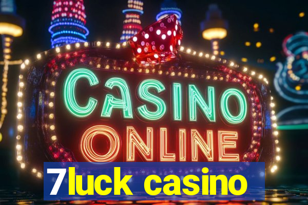 7luck casino